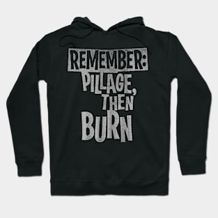 remember pillage Hoodie